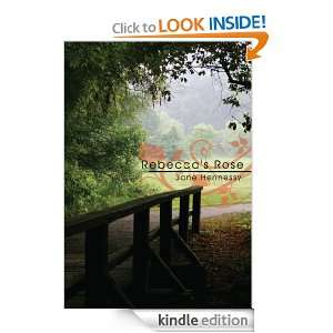 Rebeccas Rose Jane Hennessy  Kindle Store