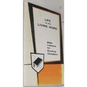  Life in the Living Word Ph. D. Robert E. Coleman Books