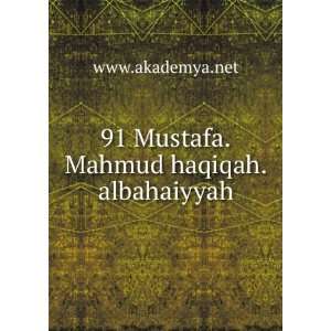  91 Mustafa.Mahmud haqiqah.albahaiyyah www.akademya.net 