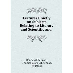   and . Thomas Clark Whitehead, W. Driver Henry Whitehead  Books