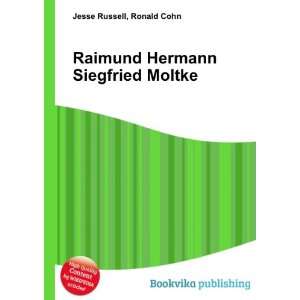    Raimund Hermann Siegfried Moltke Ronald Cohn Jesse Russell Books