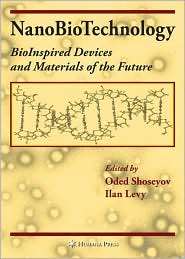 NanoBioTechnology BioInspired Devices and Materials of the Future 