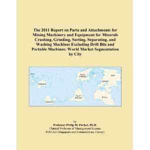  The 2011 Report on Parts and Attachments for Mining Machinery 