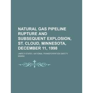  Natural gas pipeline rupture and subsequent explosion, St 