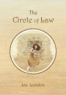   The Circle Of Law by Lia London, Xlibris Corporation 