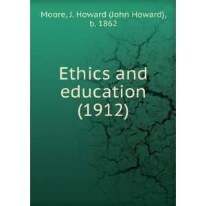   1912) (9781275510913) J. Howard (John Howard), b. 1862 Moore Books