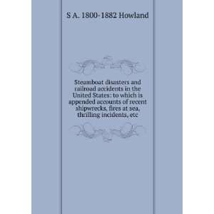   fires at sea, thrilling incidents, etc. S A. 1800 1882 Howland Books