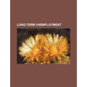  Long term unemployment (9781234418953) U.S. Government 