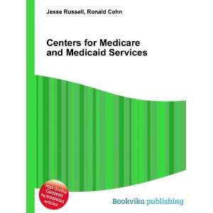  Centers for Medicare and Medicaid Services Ronald Cohn 