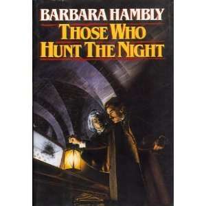 Those Who Hunt the Night Barbara Hambly  Books