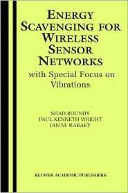 Energy Scavenging For Wireless Sensor Networks, (1402076630), Shad 