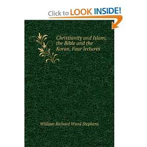  Christianity and Islam; the Bible and the Koran. Four 