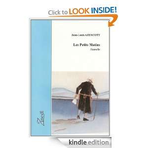 Les Petits Matins (French Edition) Jean Louis AZENCOTT  