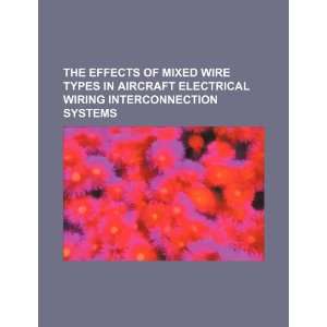 The effects of mixed wire types in aircraft electrical wiring 