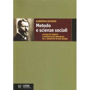  Metodo e scienze sociali. Attualità teorica e 