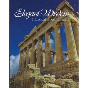  Elegant Wisdom Classical Foundations (9780697792334 