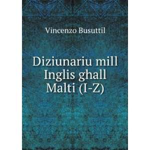    Diziunariu mill Inglis ghall Malti (I Z) Vincenzo Busuttil Books