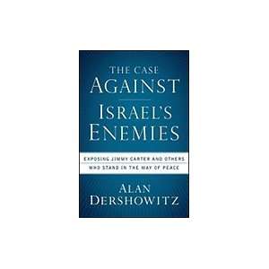  Case Against Israel`s Enemies [HC,2008] Books