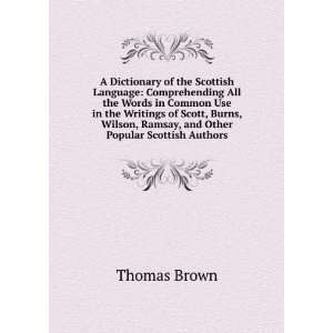  A Dictionary of the Scottish Language Comprehending All 