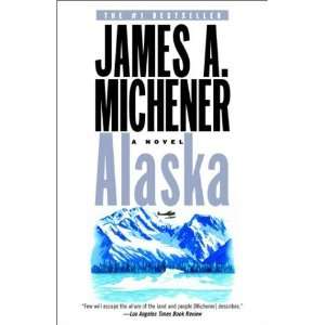  Alaska A Novel [Paperback] James A. Michener Books