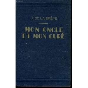  Mon Oncle Et Mon Cure Jean De La Brete Books