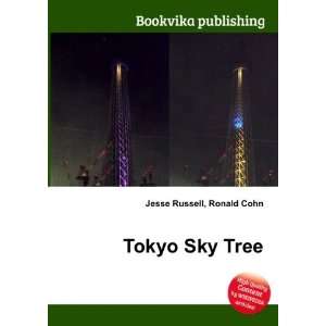  Tokyo Sky Tree Ronald Cohn Jesse Russell Books