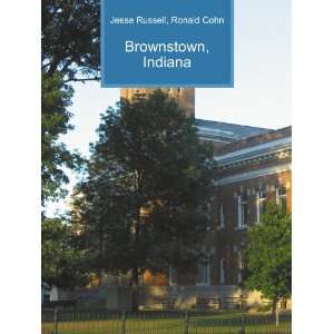  Brownstown, Indiana Ronald Cohn Jesse Russell Books