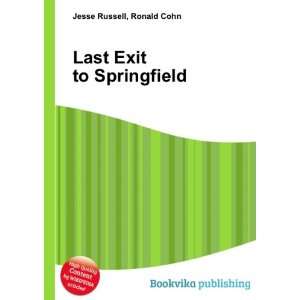  Last Exit to Springfield Ronald Cohn Jesse Russell Books