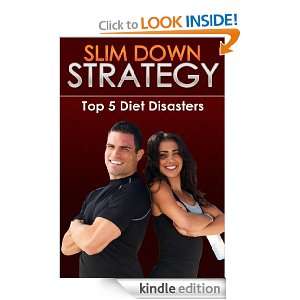 Slim Down Strategy   Top 5 Diet Disasters Jason Berman  