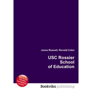  USC Rossier School of Education Ronald Cohn Jesse Russell 