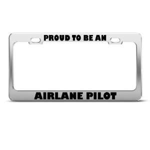 Proud To Be An Airline Pilot Career license plate frame Stainless