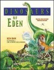 Dinosaurs of Eden by Ken Ham DINOSAUR ANSWERS GENESIS  