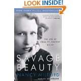 Savage Beauty The Life of Edna St. Vincent Millay by Nancy Milford 
