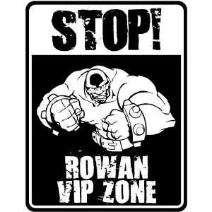  New  Stop    Rowan Vip Zone  Parking Sign Name