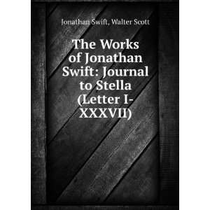   to Stella (Letter I XXXVII) Walter Scott Jonathan Swift Books