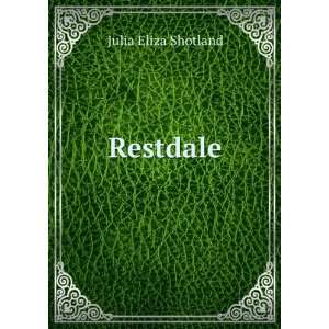  Restdale Julia Eliza Shotland Books