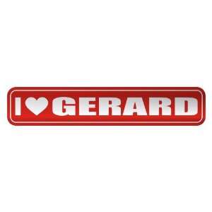   I LOVE GERARD  STREET SIGN NAME