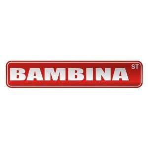   BAMBINA ST  STREET SIGN NAME