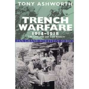  Trench Warfare 1914 18 The Live And Let Live System (Pan 