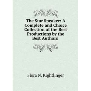   by the Best Authors . Flora N. Kightlinger  Books