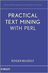 Practical Text Mining with Perl, (0470176431), Roger Bilisoly 