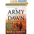 An Army at Dawn The War in North Africa, 1942 1943, Volume One of the 