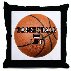  Throw Pillow Basketball Equals Life 