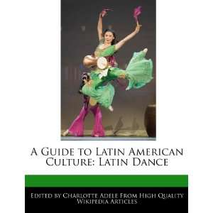  A Guide to Latin American Culture Latin Dance 
