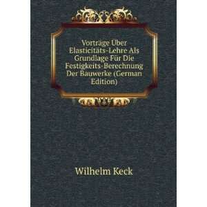    Berechnung Der Bauwerke (German Edition) Wilhelm Keck Books