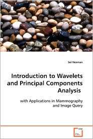 Introduction To Wavelets And Principal Components Analysis 