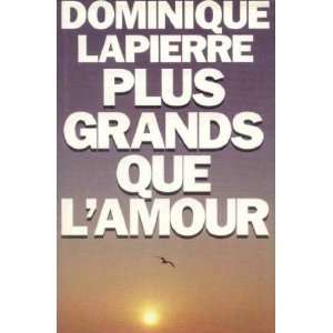  Plus Grands Que Lamour Lapierre Dominique Books