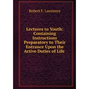  Lectures to Youth Containing Instructions Preparatory to 