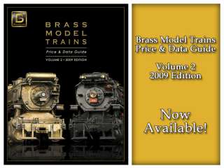 Brass Model Trains Price & Data Guide   Volume 2 (2009 Edition)