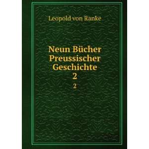    Neun BÃ¼cher Preussischer Geschichte. 3 Leopold von Ranke Books